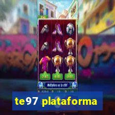 te97 plataforma